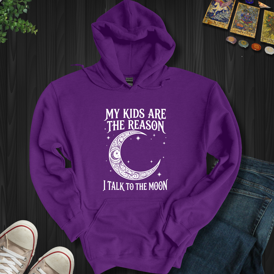 My Kids Are The Reason Hooded Sweatshirt