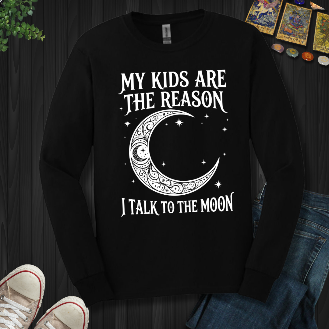My Kids Are The Reason Long Sleeve Tee