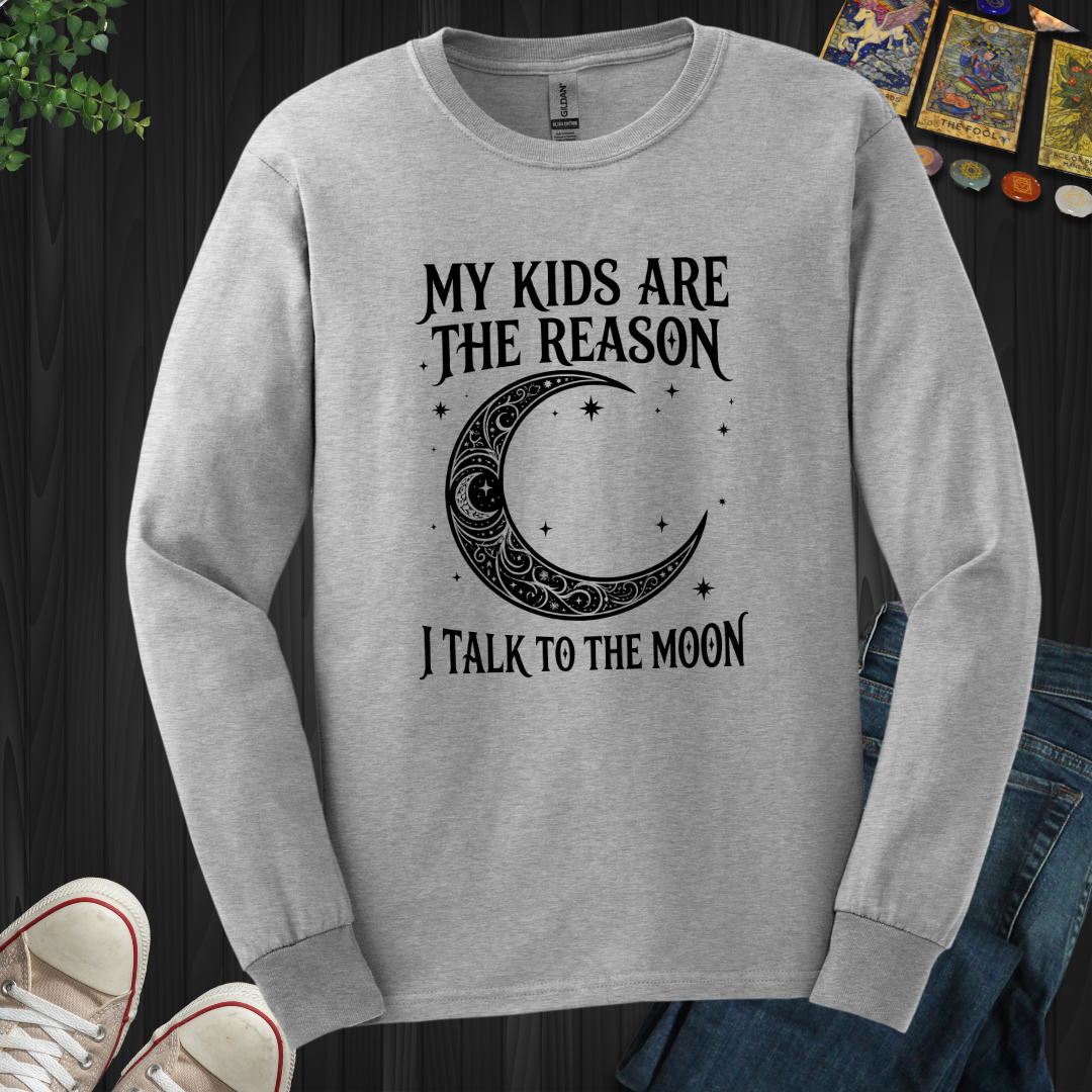 My Kids Are The Reason Long Sleeve Tee