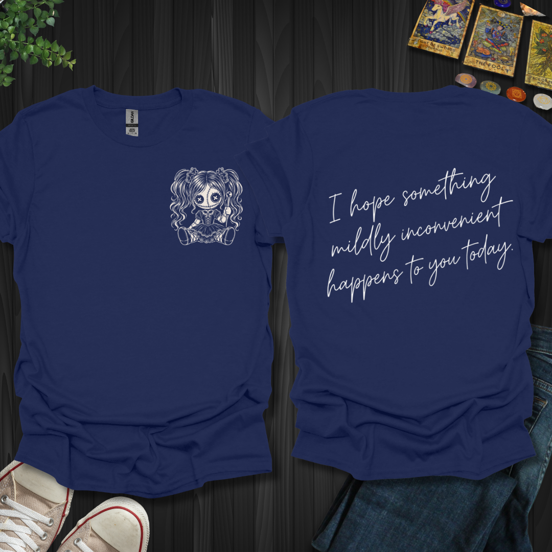 Something Mildly Inconvenient Front and Back T-Shirt