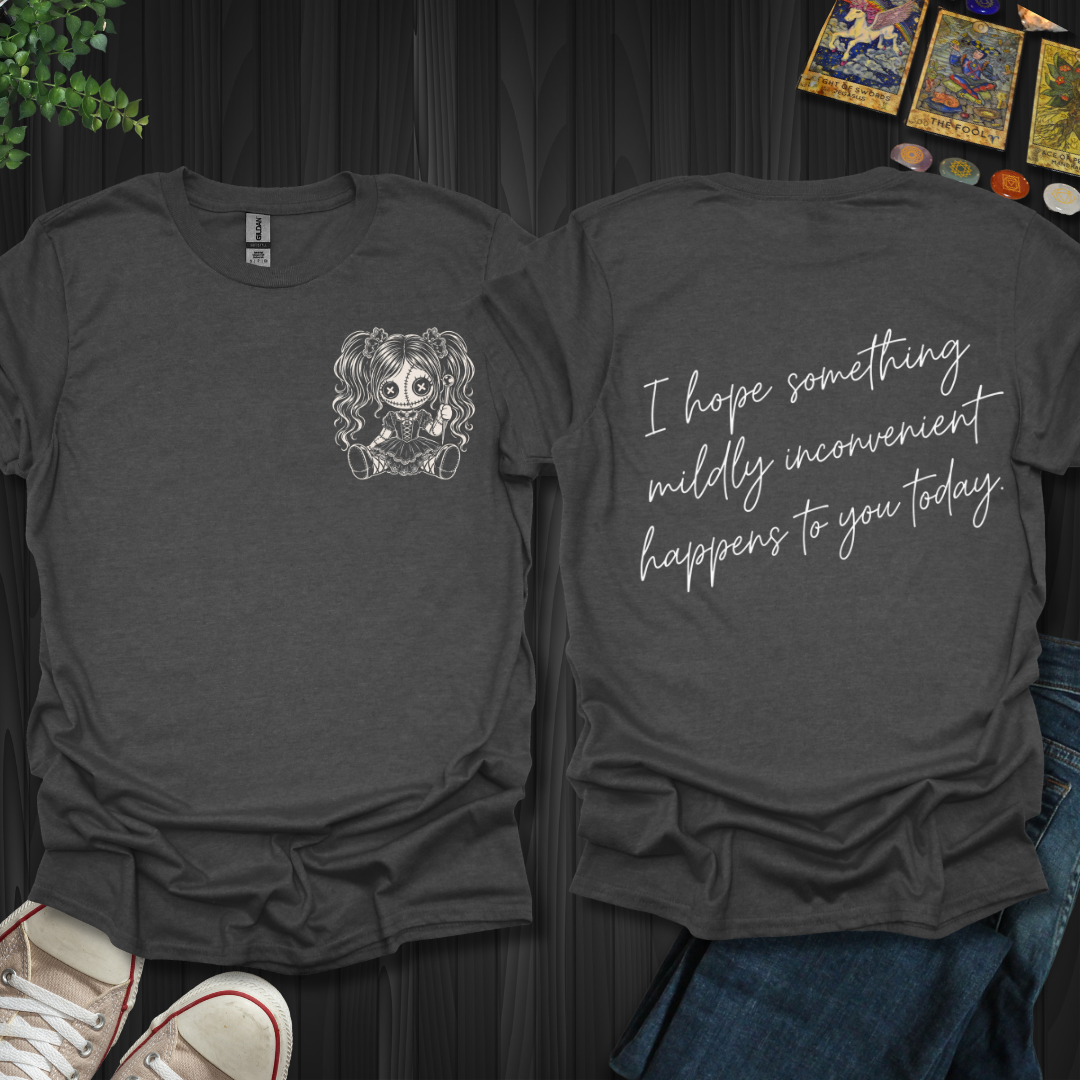 Something Mildly Inconvenient Front and Back T-Shirt