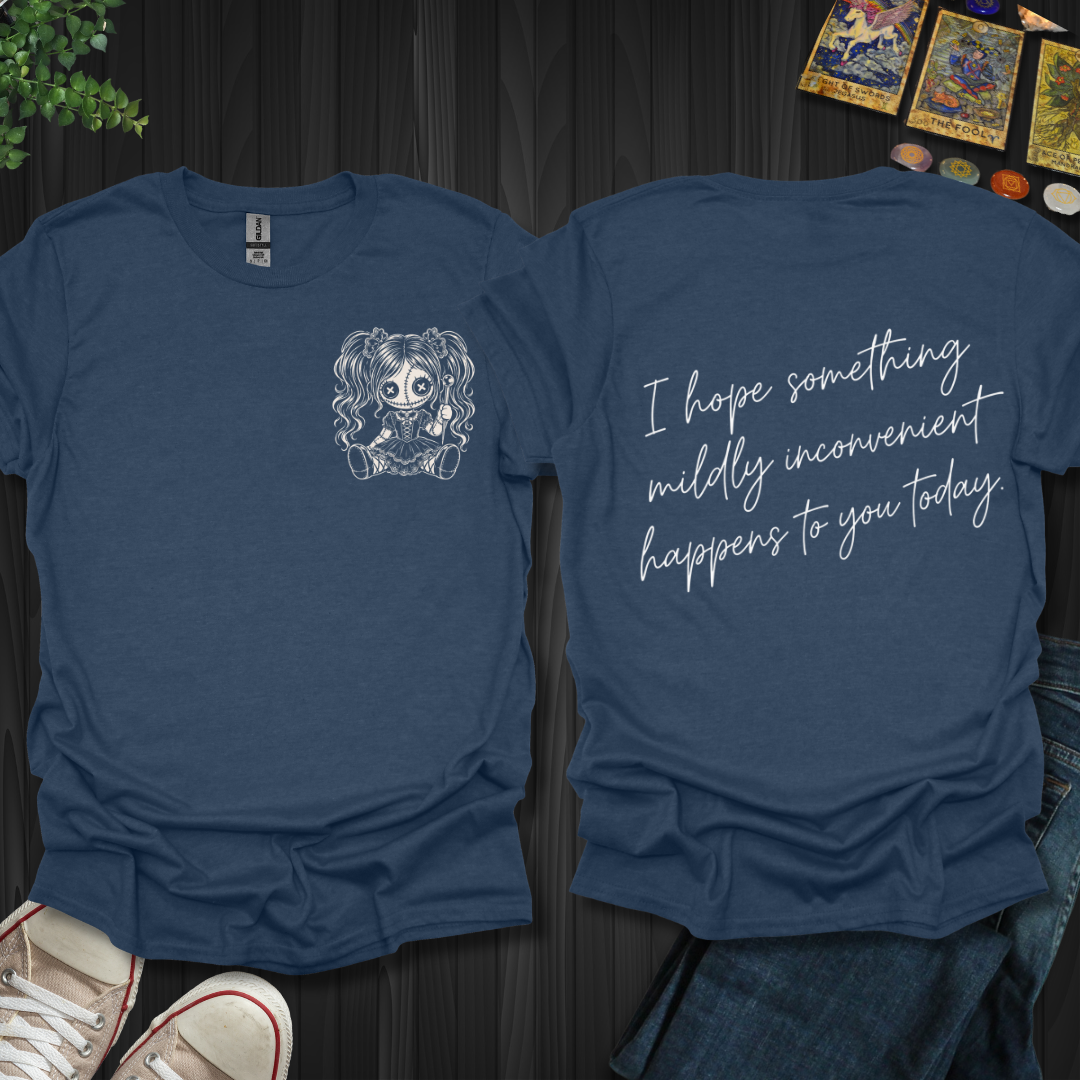 Something Mildly Inconvenient Front and Back T-Shirt