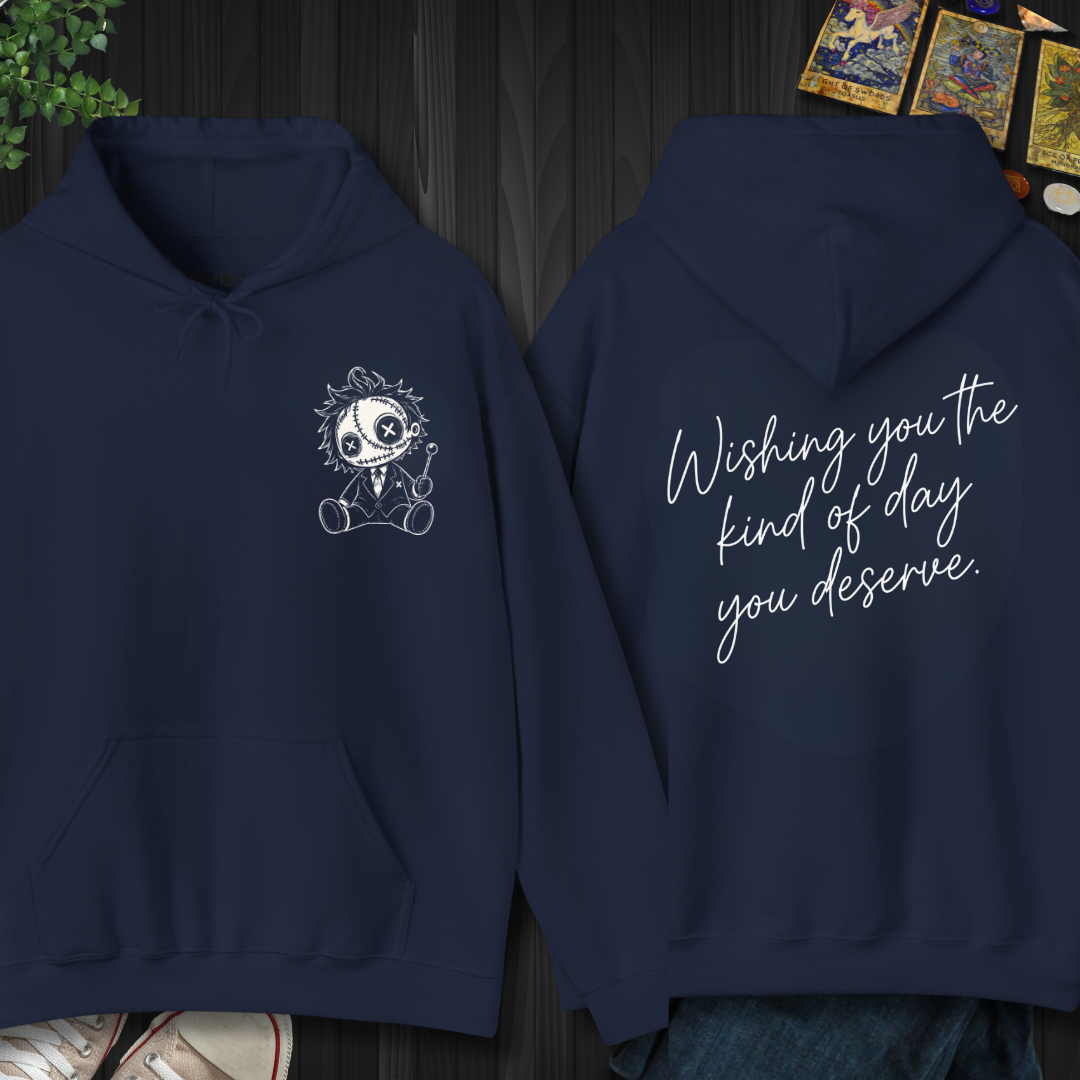 The Kind Of Day You Deserve front and back Hooded Sweatshirt