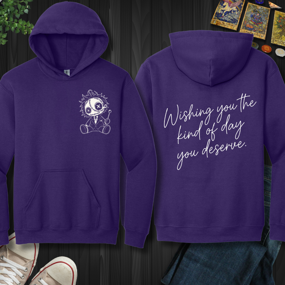 The Kind Of Day You Deserve front and back Hooded Sweatshirt