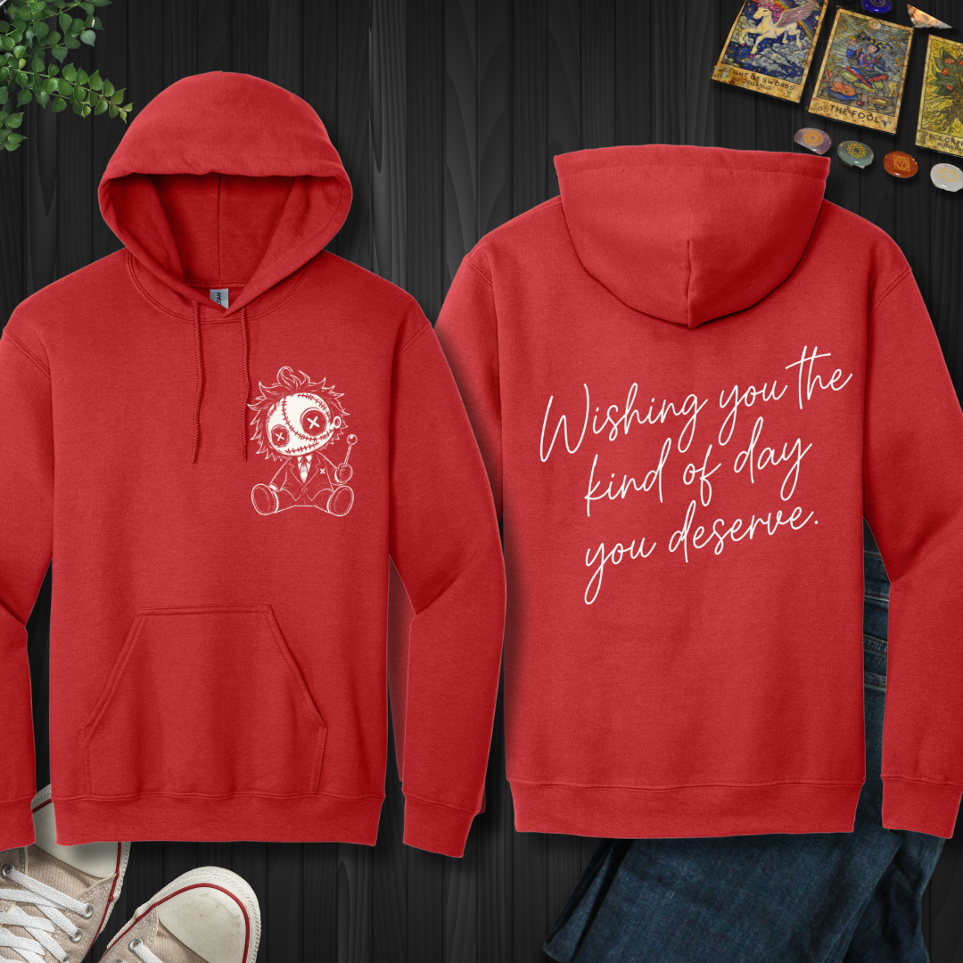 The Kind Of Day You Deserve front and back Hooded Sweatshirt