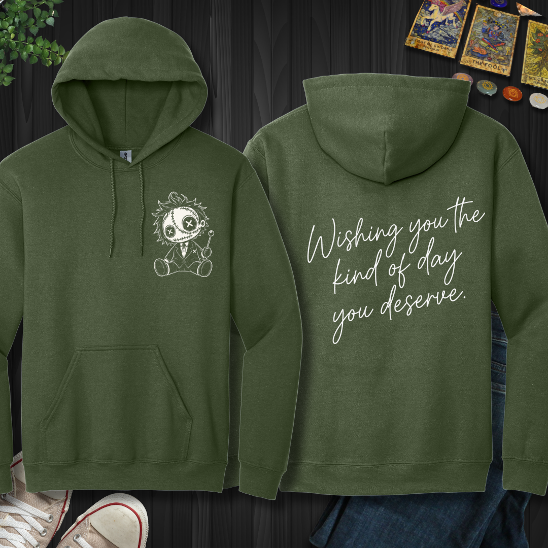 The Kind Of Day You Deserve front and back Hooded Sweatshirt
