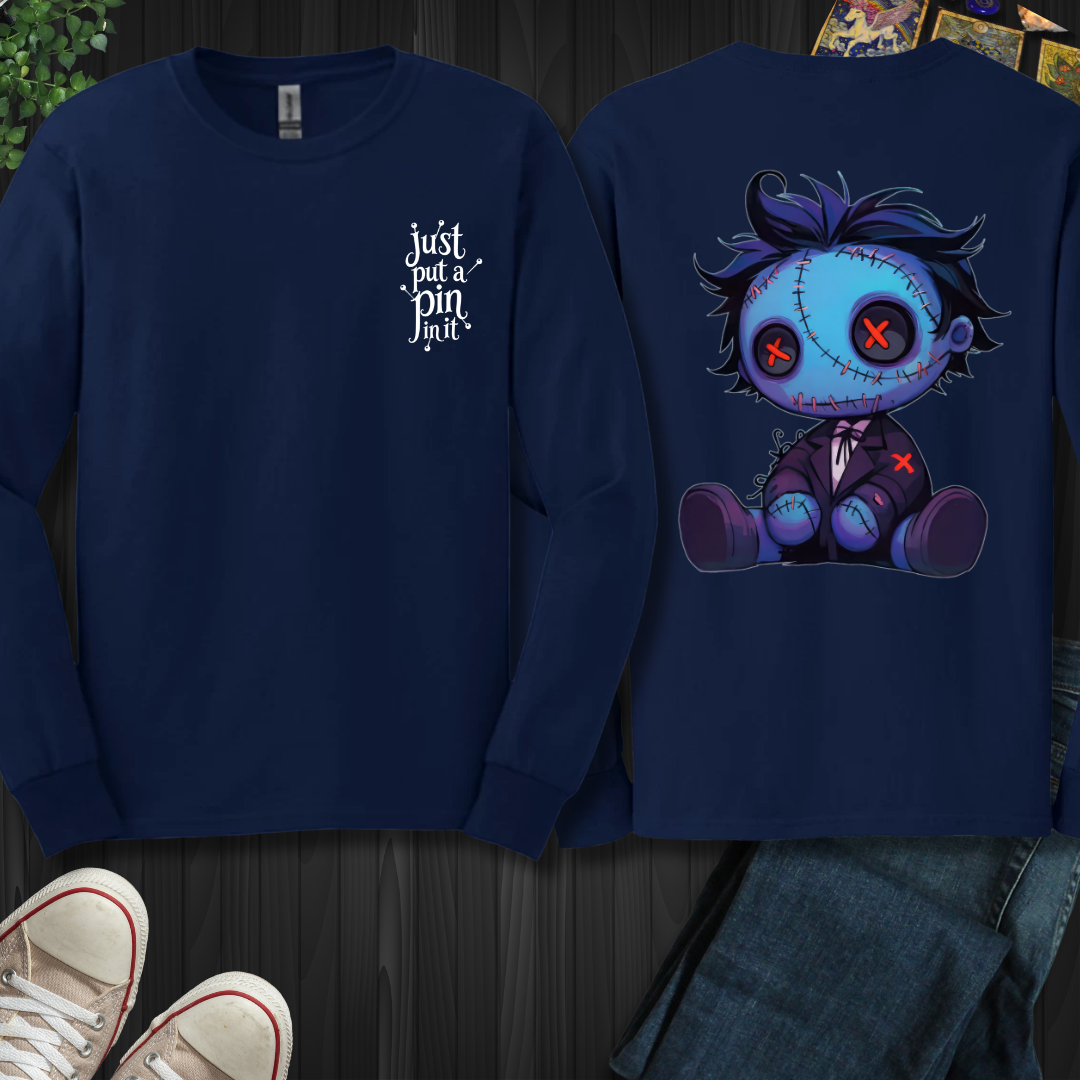 Put A Pin In It Front and Back Long Sleeve Tee