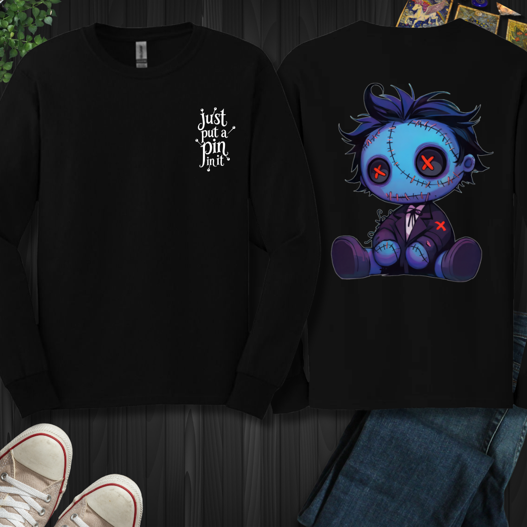 Put A Pin In It Front and Back Long Sleeve Tee