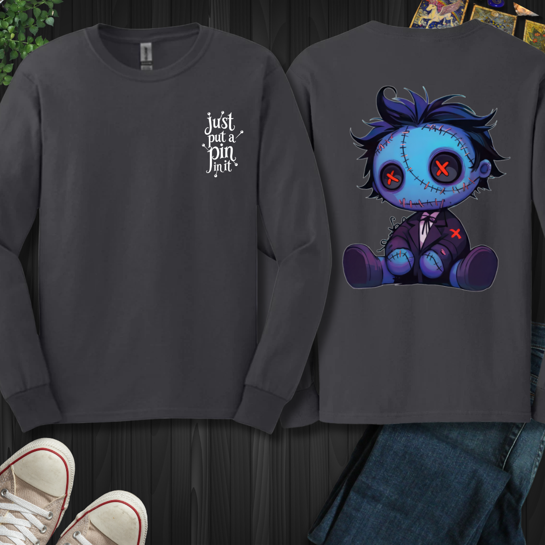 Put A Pin In It Front and Back Long Sleeve Tee