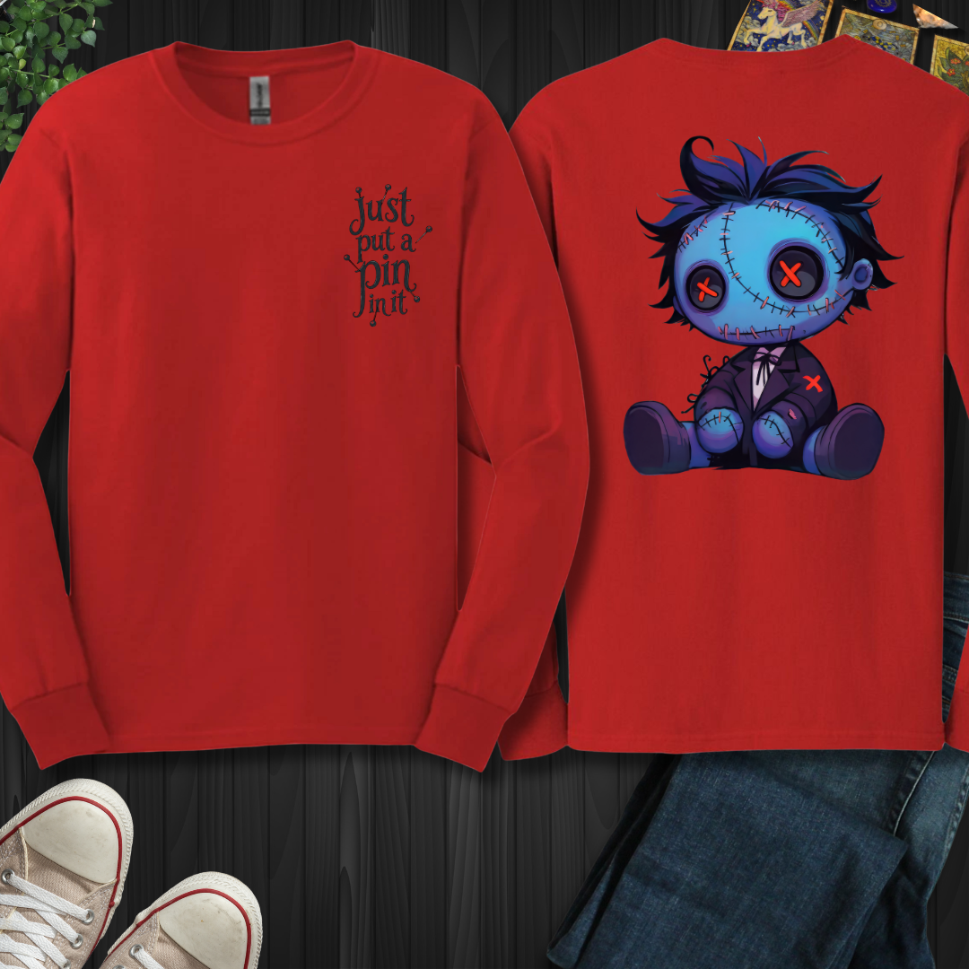 Put A Pin In It Front and Back Long Sleeve Tee