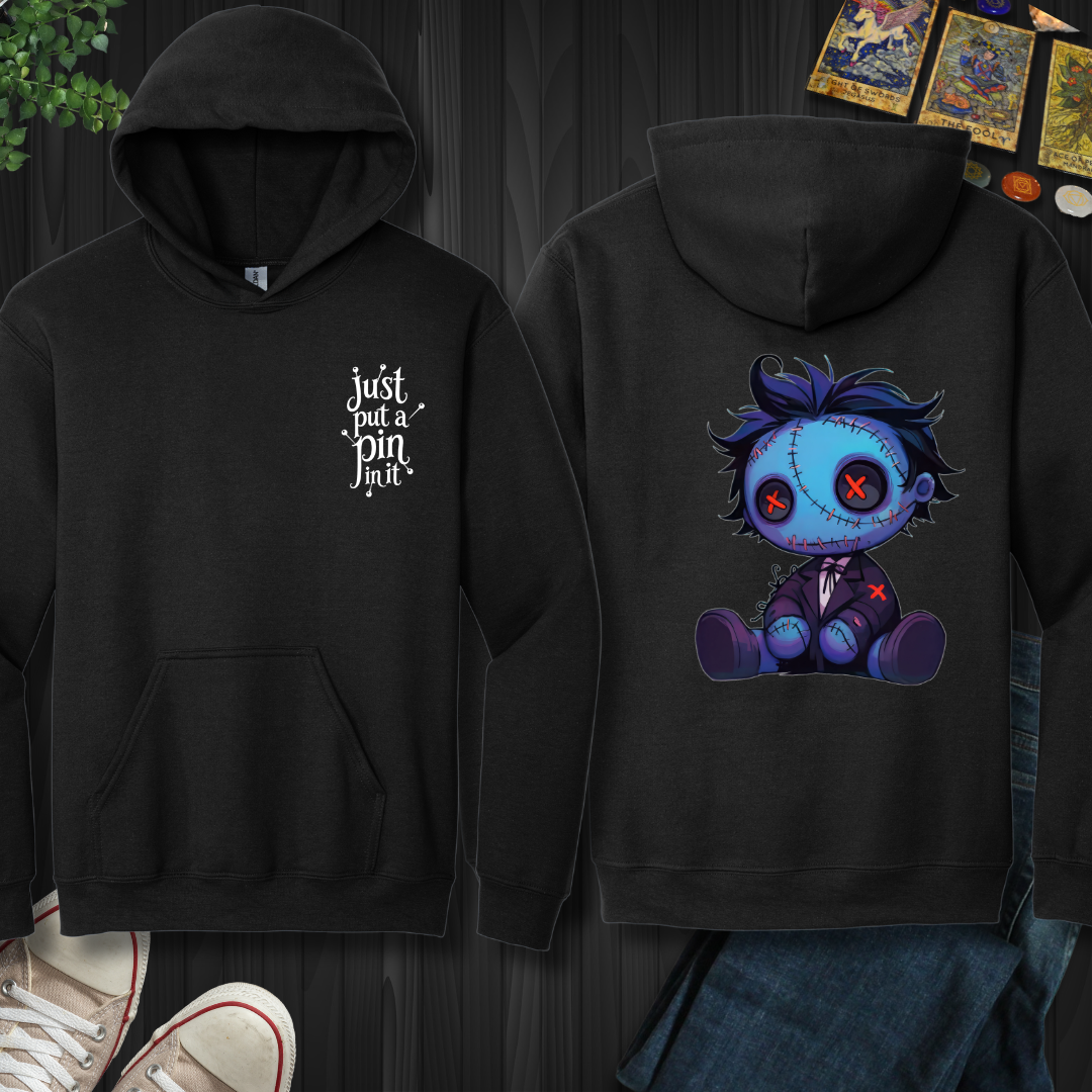 Just Put A Pin In It front and back Hooded Sweatshirt