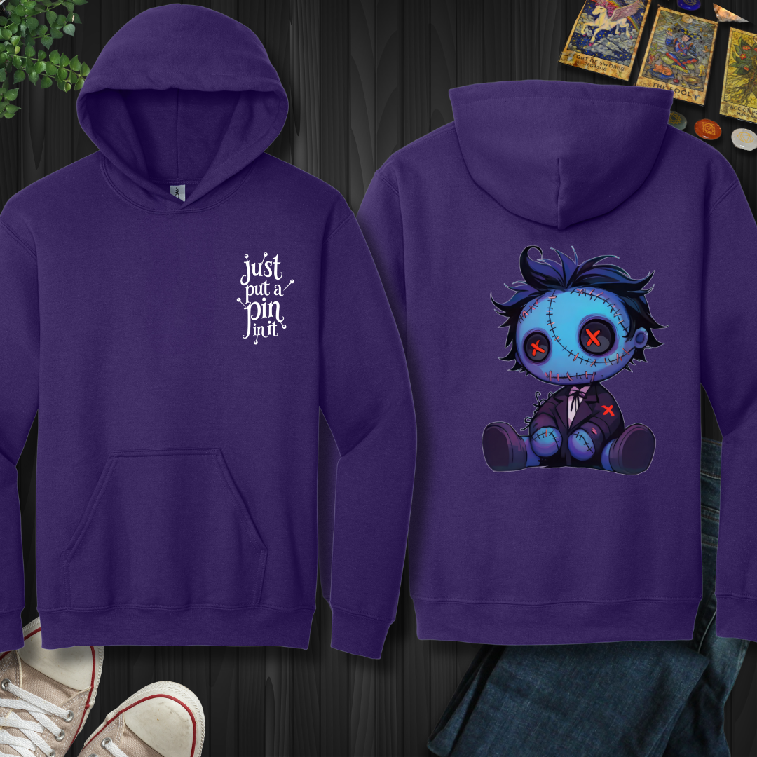 Just Put A Pin In It front and back Hooded Sweatshirt