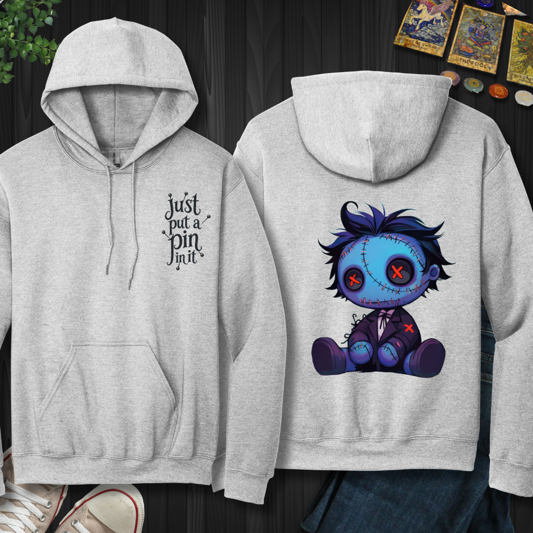 Just Put A Pin In It front and back Hooded Sweatshirt