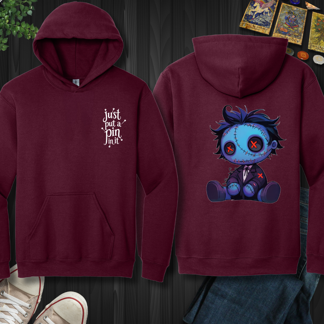 Just Put A Pin In It front and back Hooded Sweatshirt