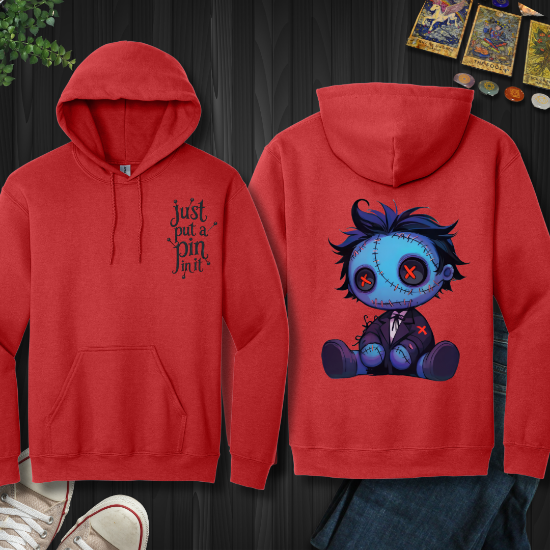 Just Put A Pin In It front and back Hooded Sweatshirt