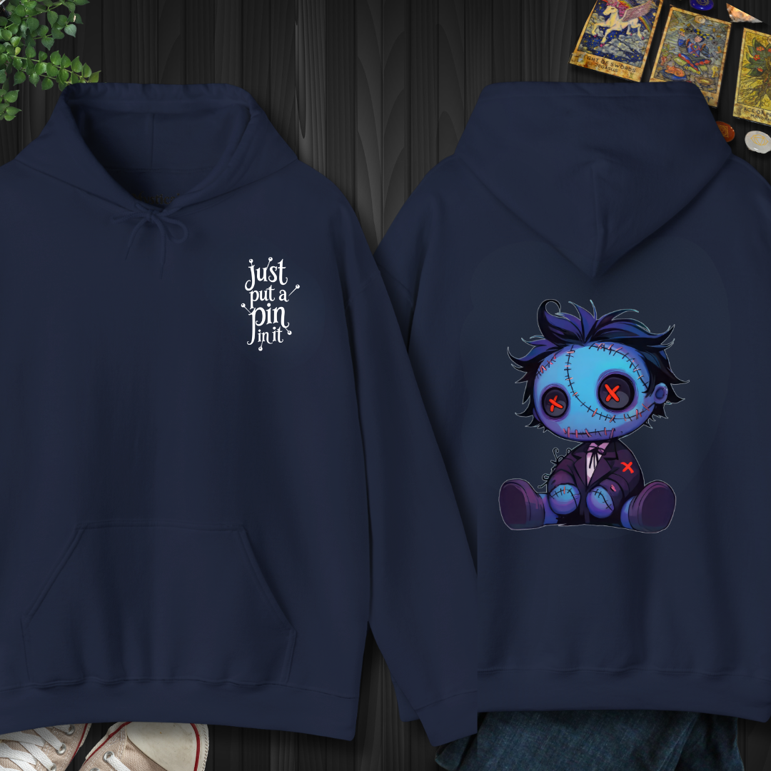 Just Put A Pin In It front and back Hooded Sweatshirt