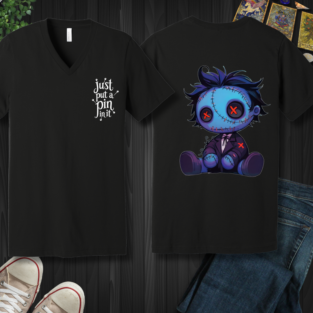 Just Put A Pin In It (front and back) V-Neck Tee