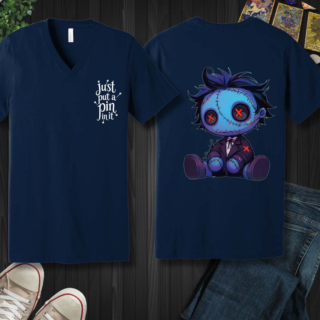 Just Put A Pin In It (front and back) V-Neck Tee