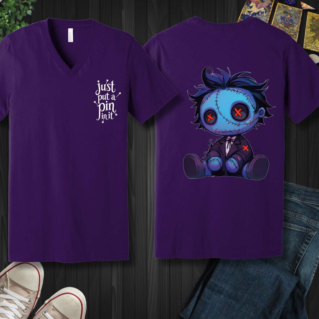 Just Put A Pin In It (front and back) V-Neck Tee