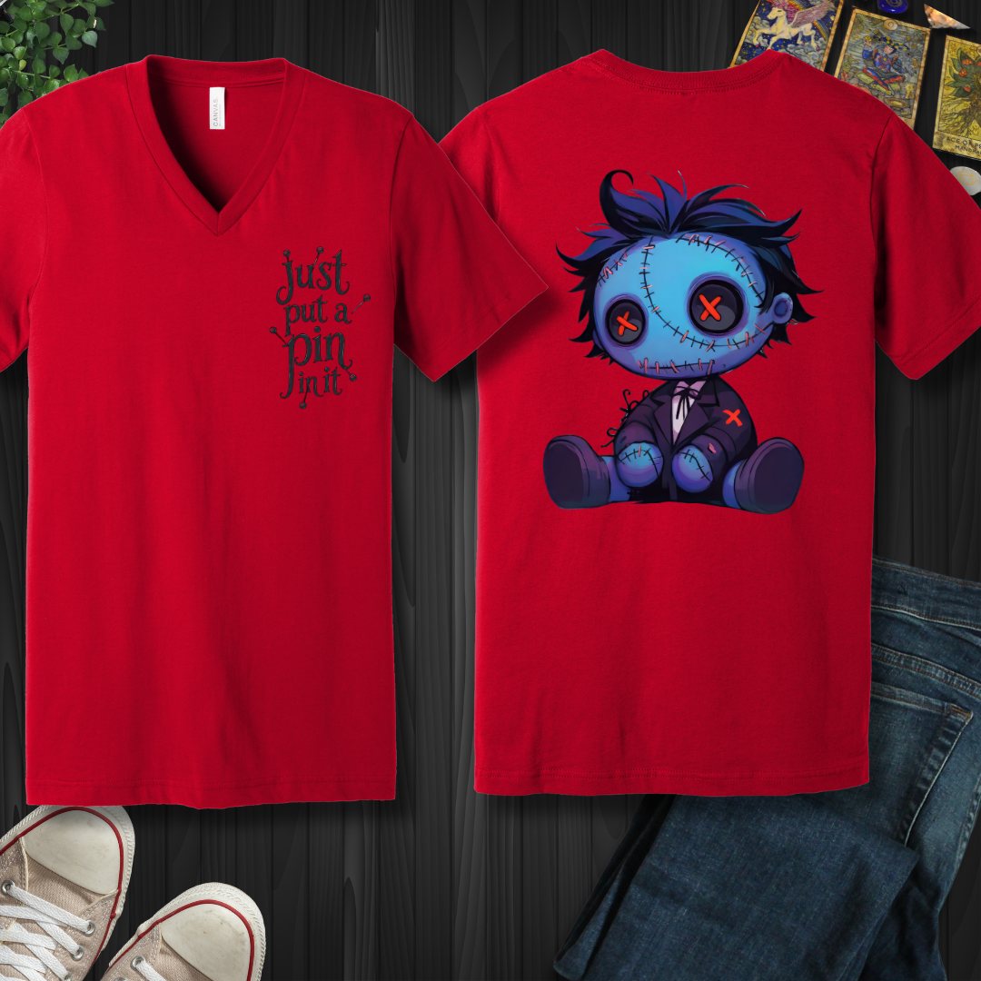 Just Put A Pin In It (front and back) V-Neck Tee