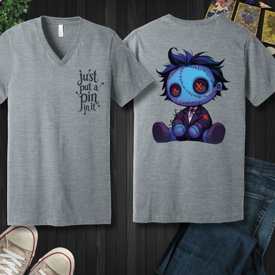 Just Put A Pin In It (front and back) V-Neck Tee