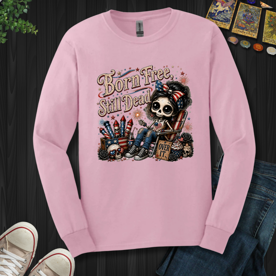 Born Free, Still Dead- Long Sleeve