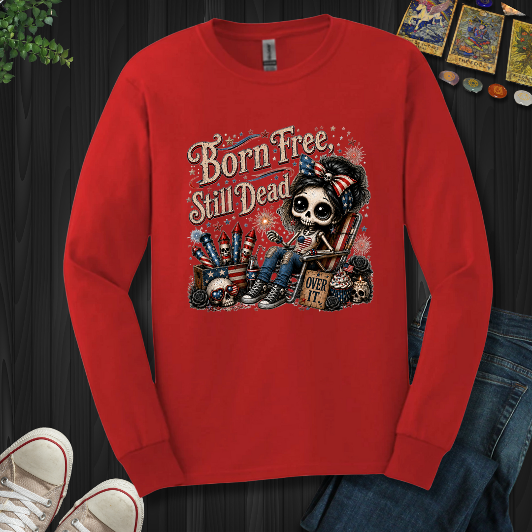 Born Free, Still Dead- Long Sleeve