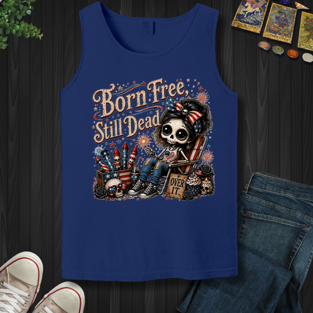 Born Free, Still Dead- Tank Top