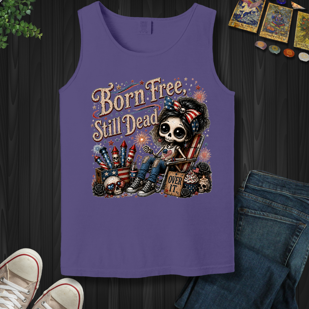 Born Free, Still Dead- Tank Top