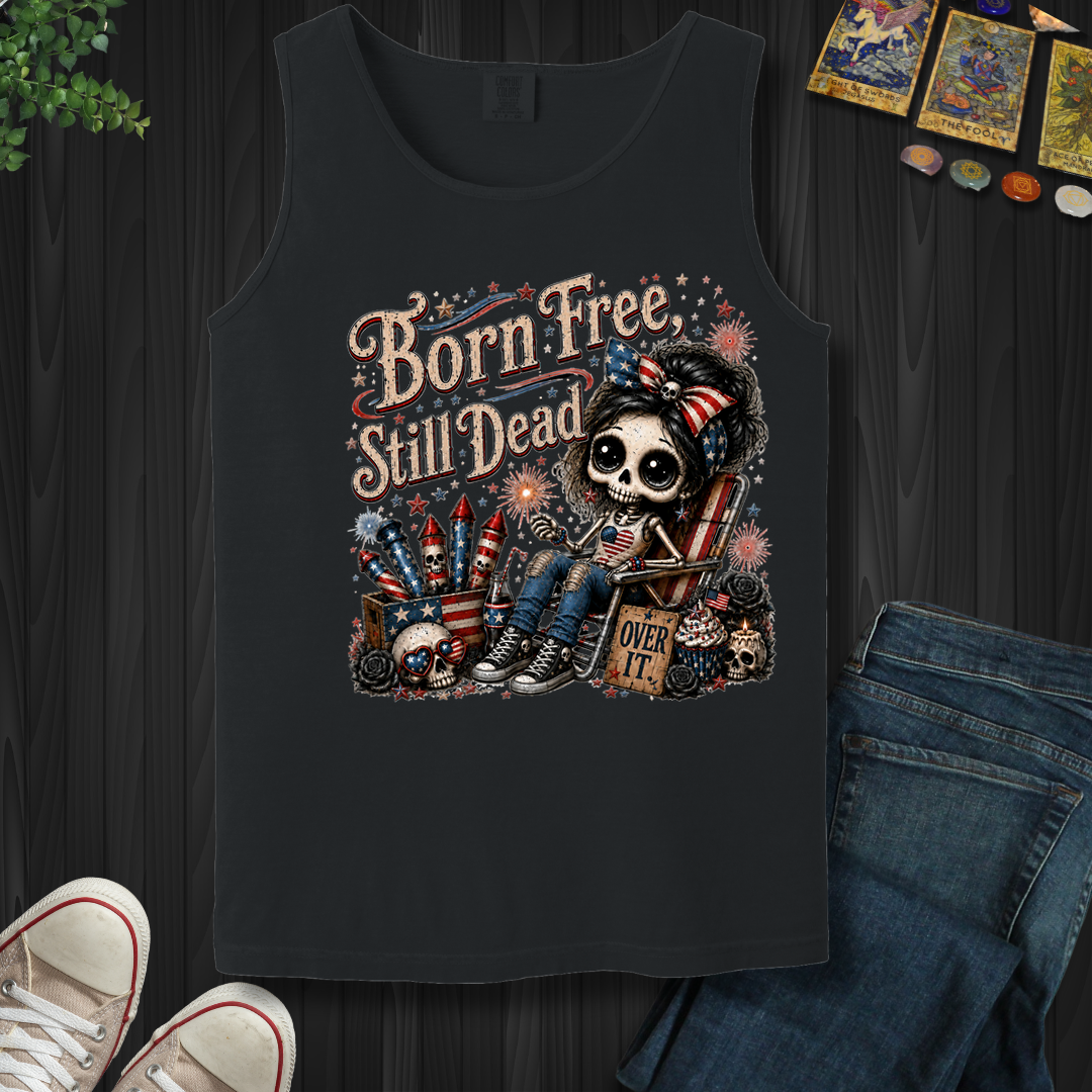 Born Free, Still Dead- Tank Top