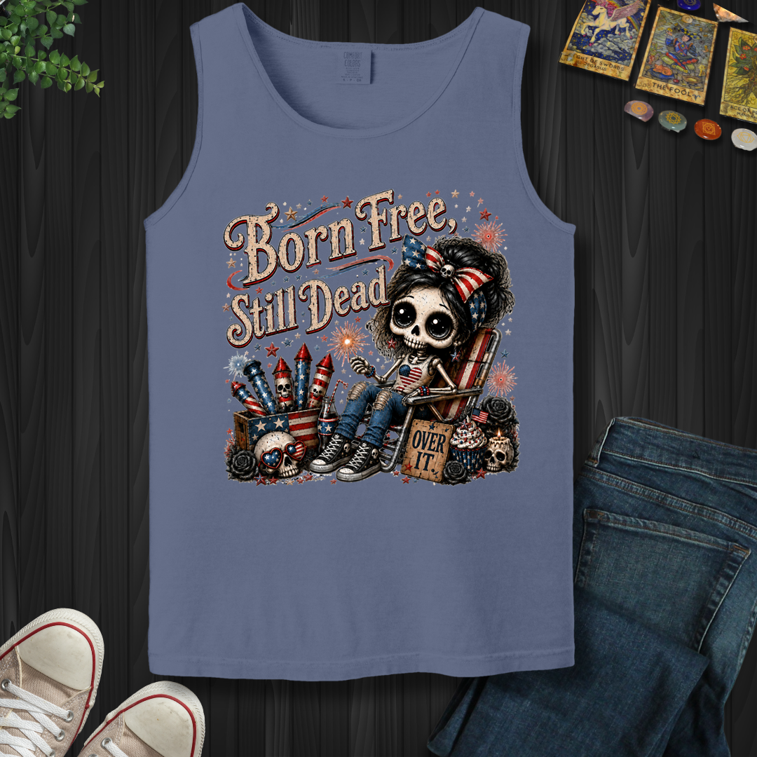 Born Free, Still Dead- Tank Top