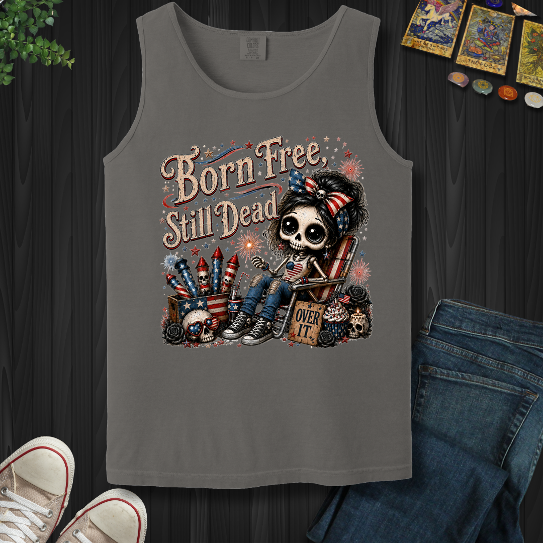 Born Free, Still Dead- Tank Top