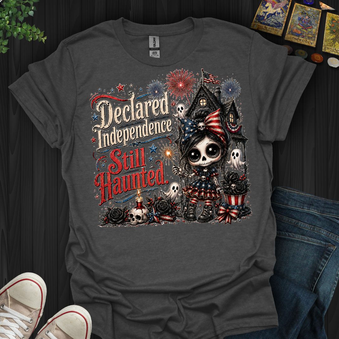 Declared Independent, Still Haunted- T-Shirt