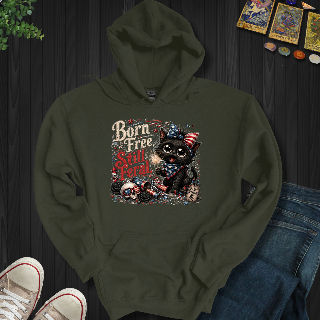 Born Free, Still Feral- Hooded Sweatshirt