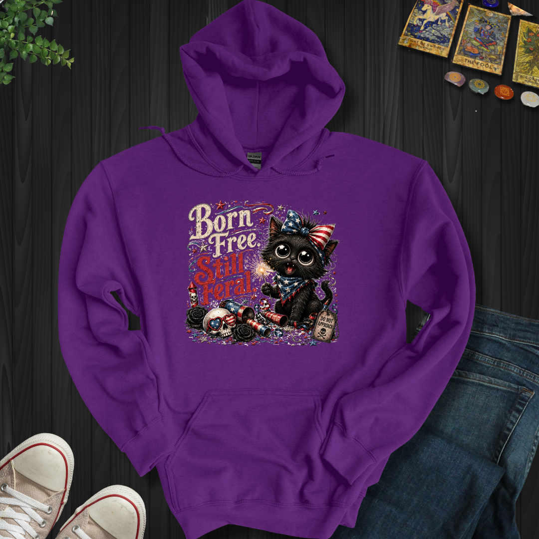 Born Free, Still Feral- Hooded Sweatshirt