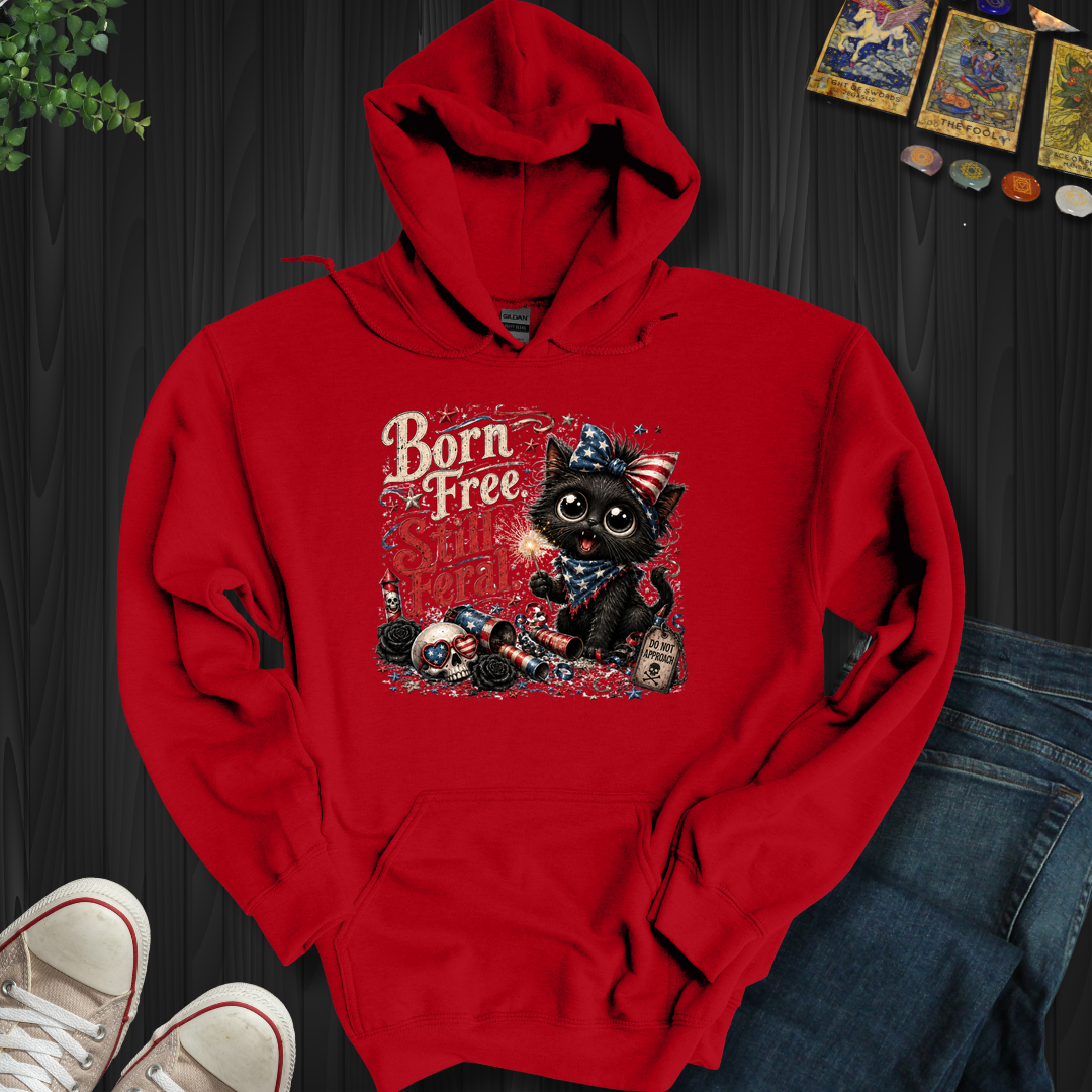 Born Free, Still Feral- Hooded Sweatshirt