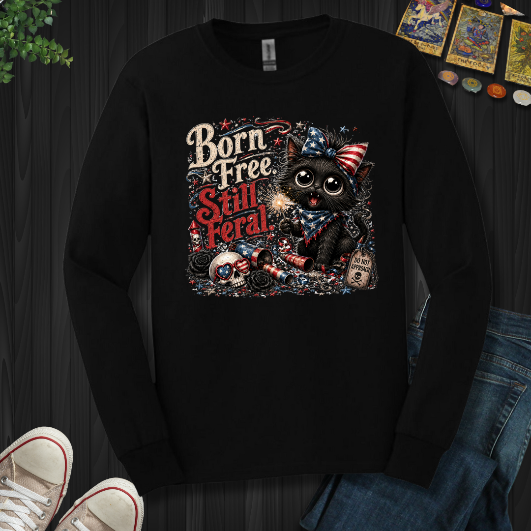 Born Free, Still Feral- Long Sleeve