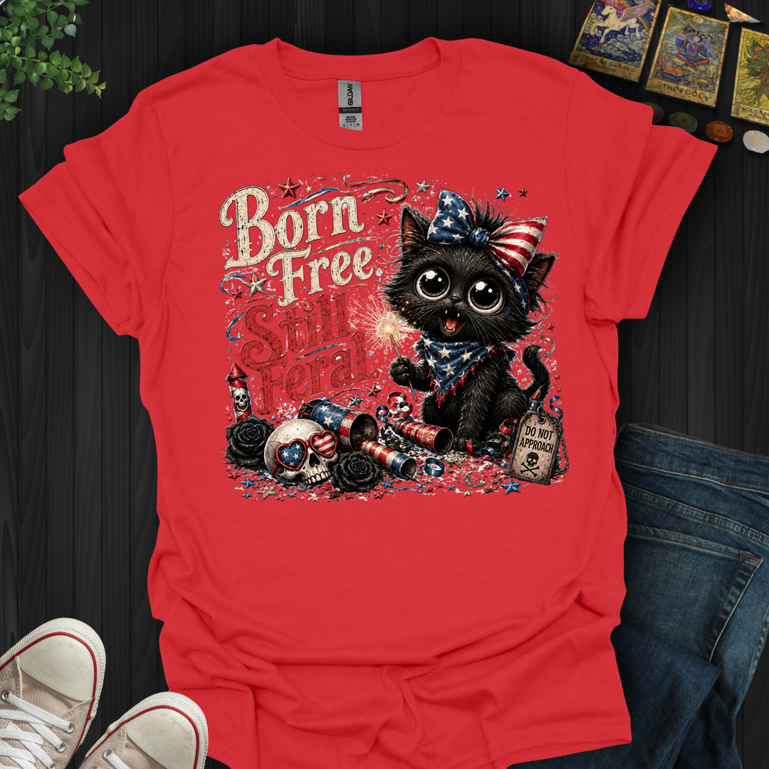 Born Free, Still Feral- T-Shirt