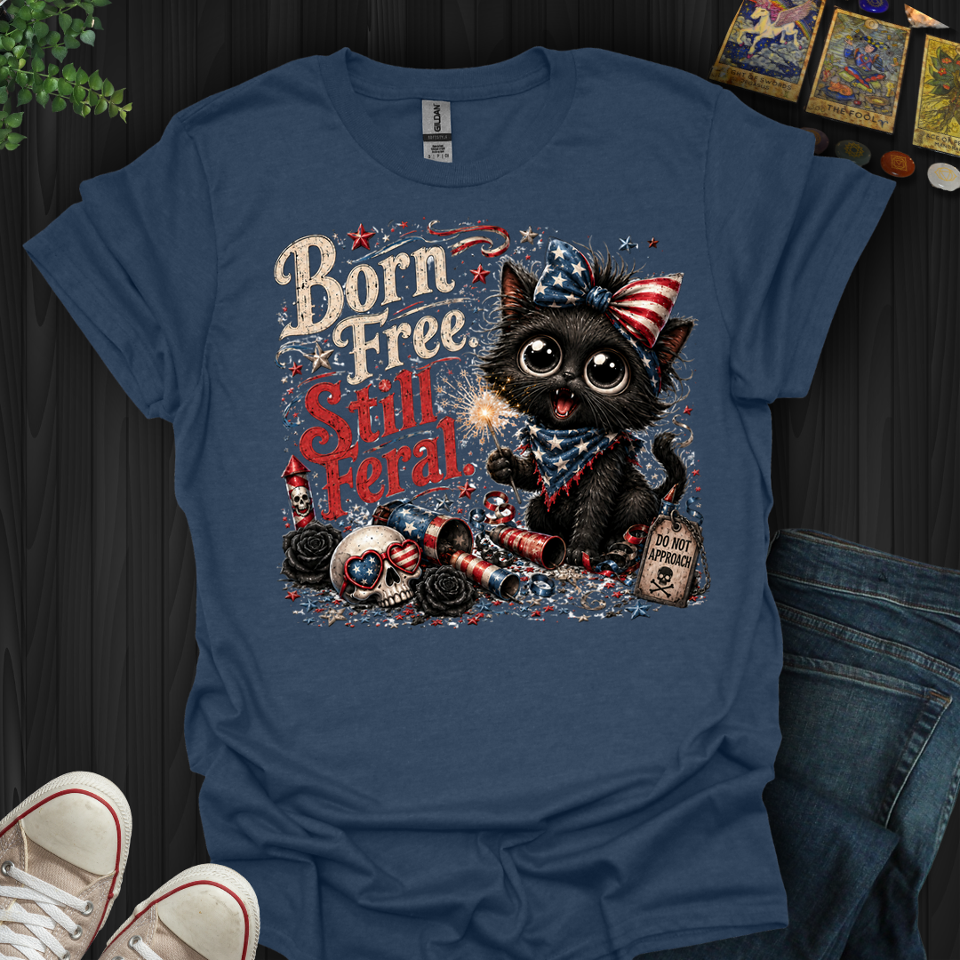 Born Free, Still Feral- T-Shirt