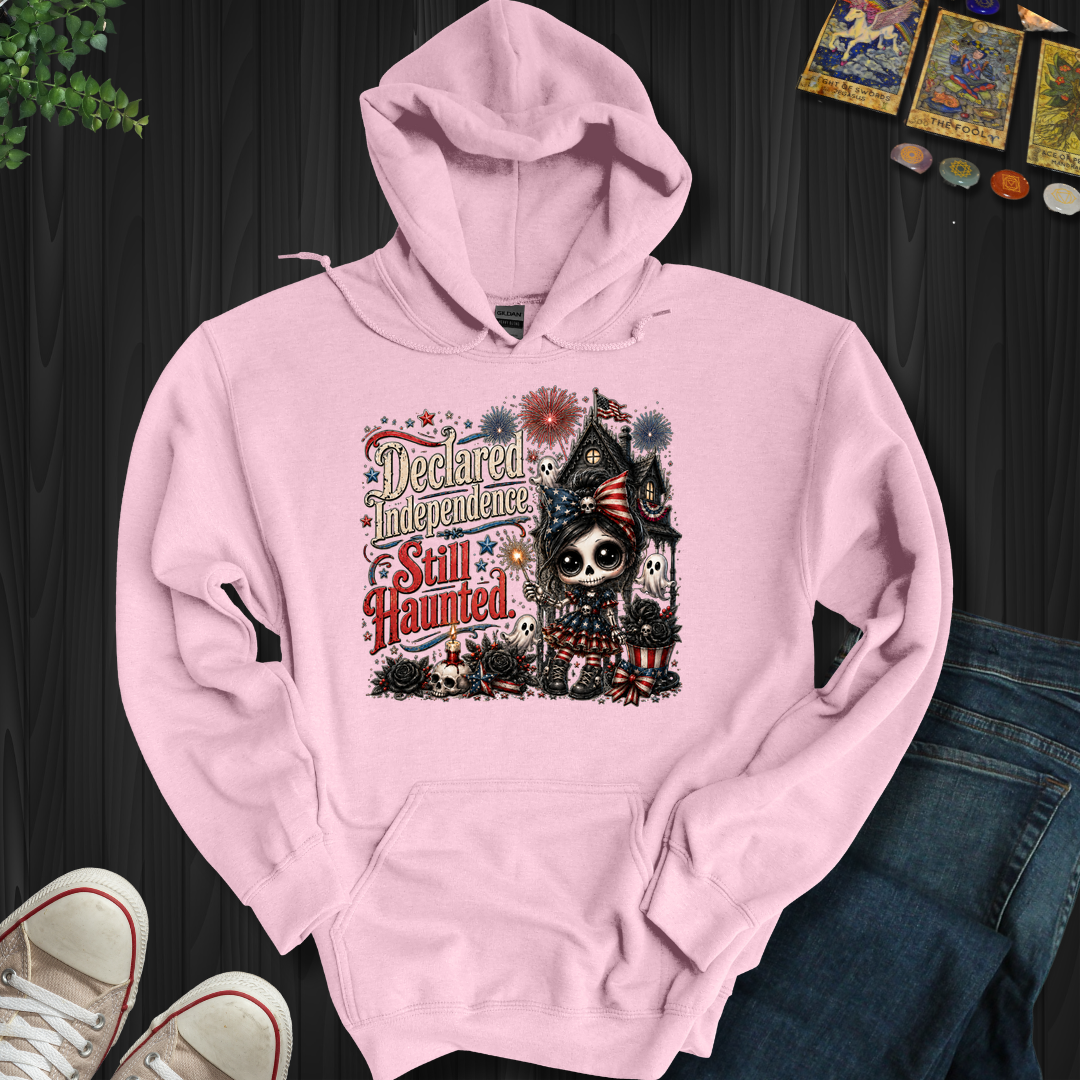Declared Independent, Still Haunted- Hooded Sweatshirt