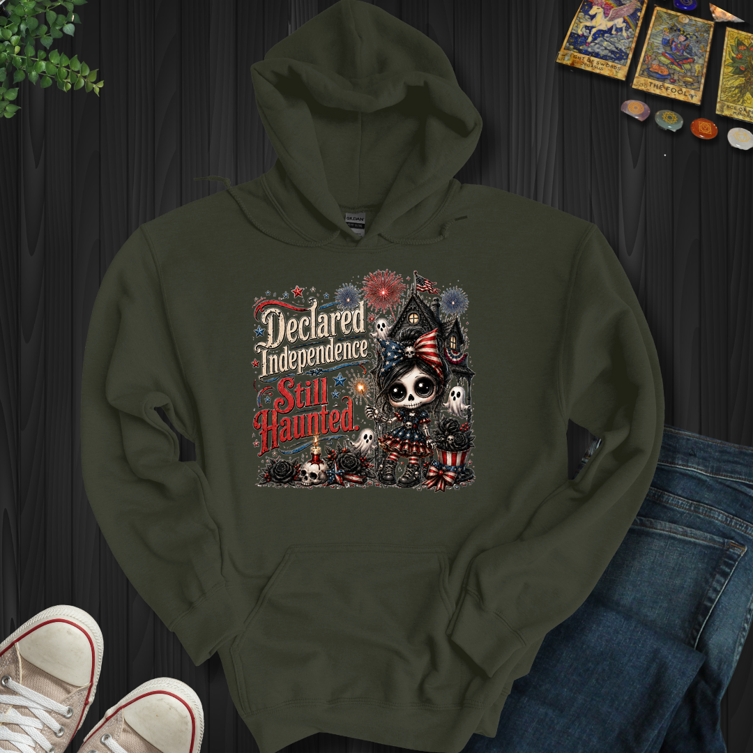 Declared Independent, Still Haunted- Hooded Sweatshirt