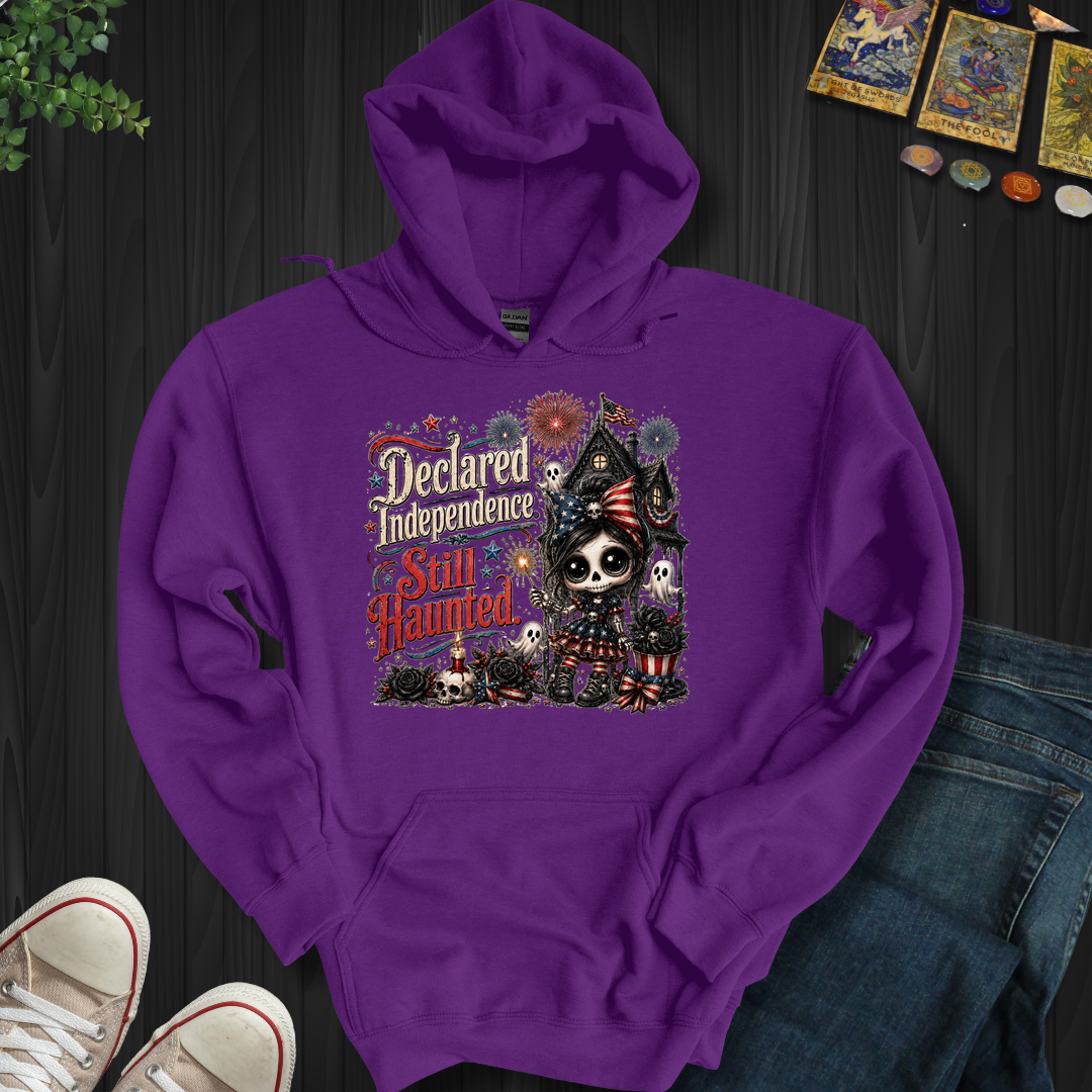 Declared Independent, Still Haunted- Hooded Sweatshirt