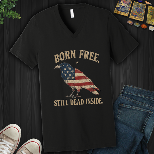 Born Free, Still Dead Inside- V-Neck