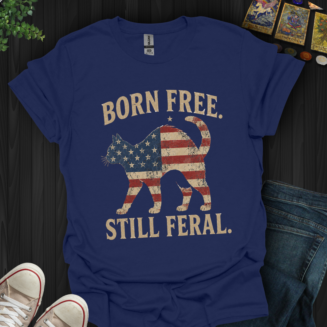 Born Free, Still Feral Flag Cat- T-Shirt
