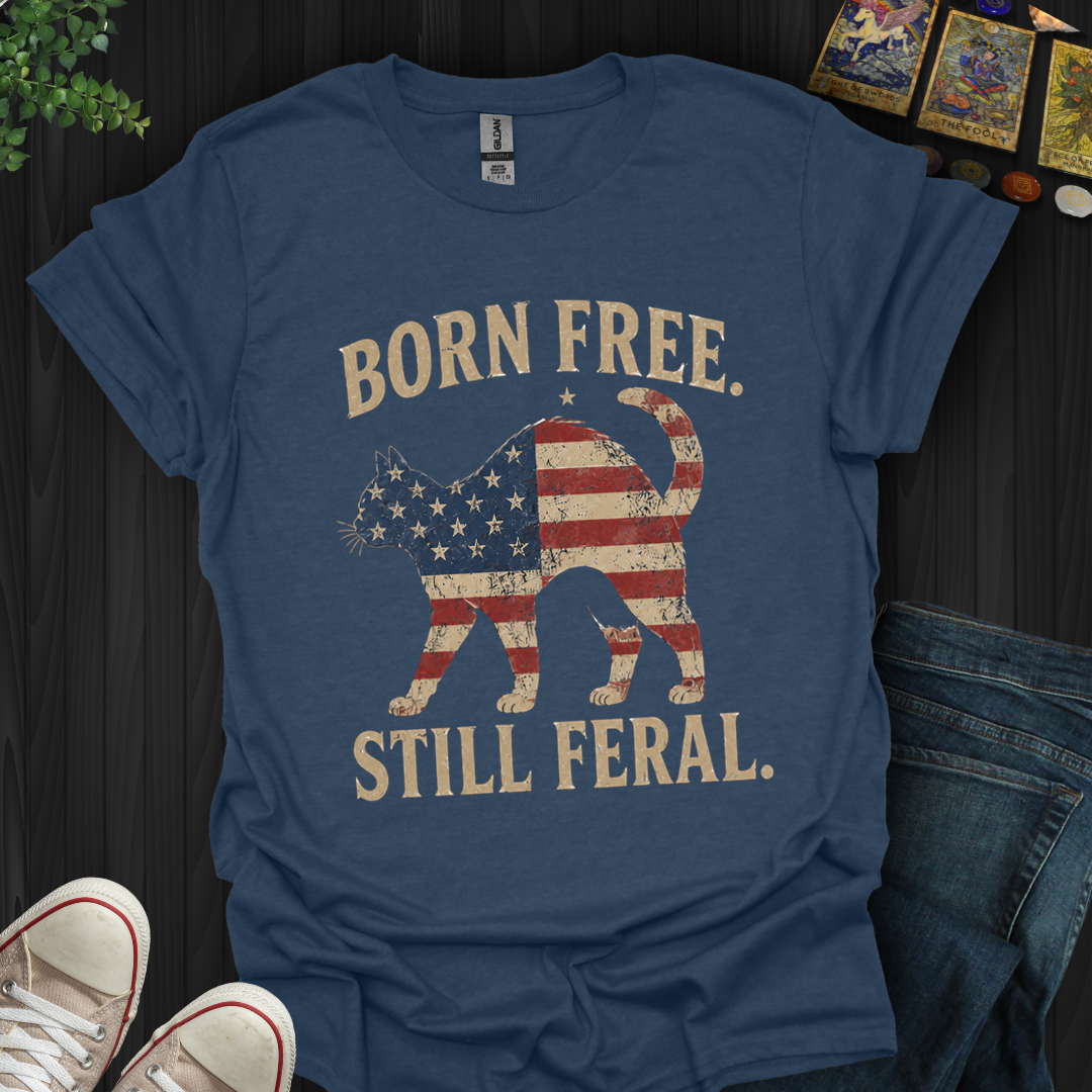 Born Free, Still Feral Flag Cat- T-Shirt