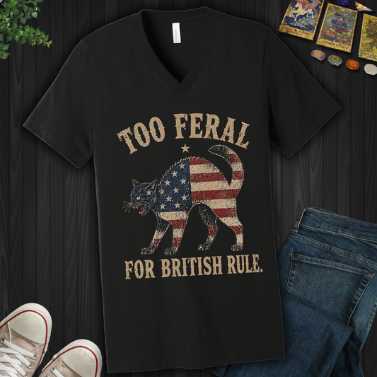 Too Feral For British Rule- V-Neck