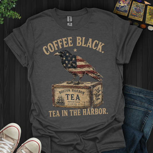 Tea In The Harbor- T-Shirt