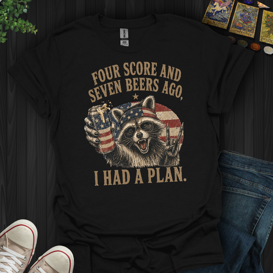 Four Score And Seven Beers- T-Shirt