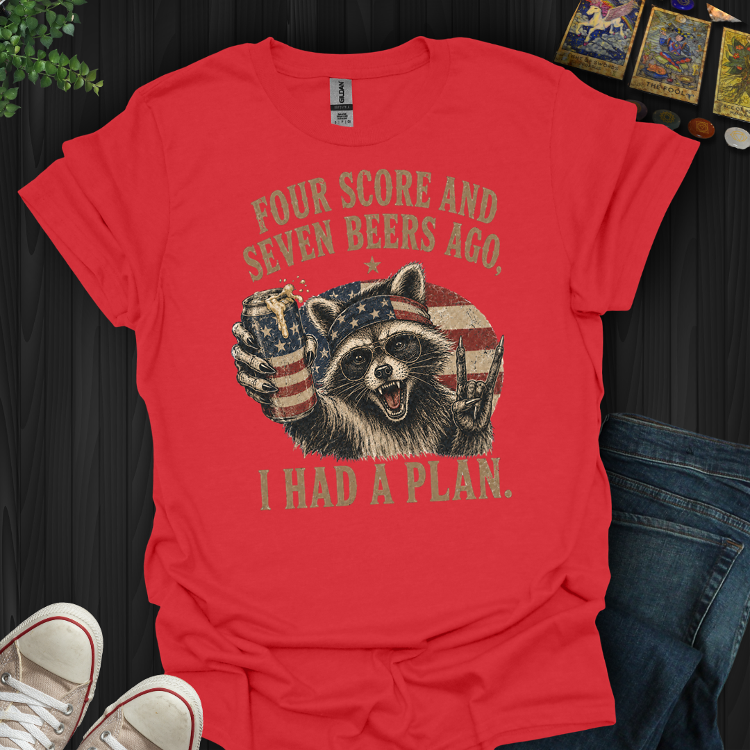 Four Score And Seven Beers- T-Shirt