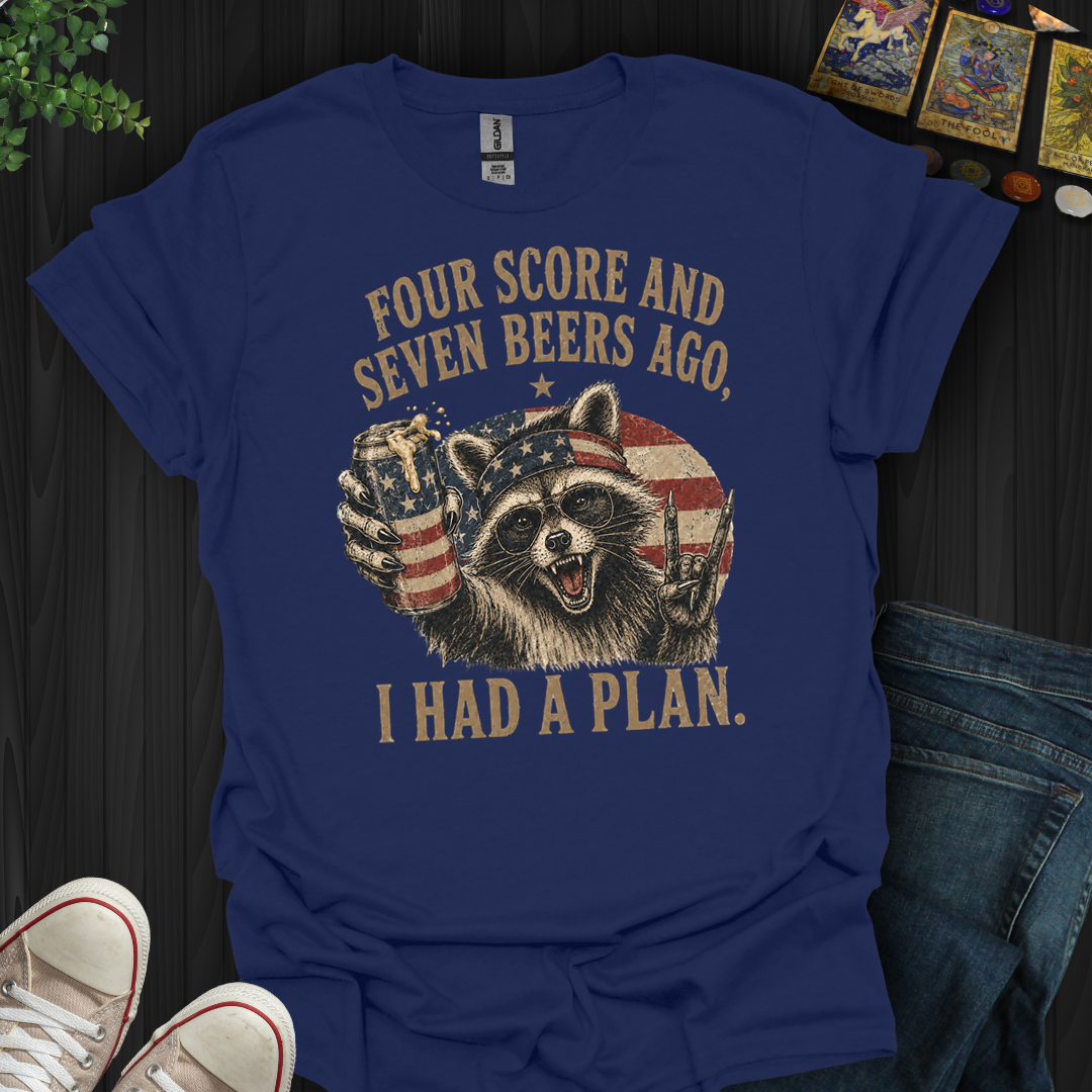 Four Score And Seven Beers- T-Shirt